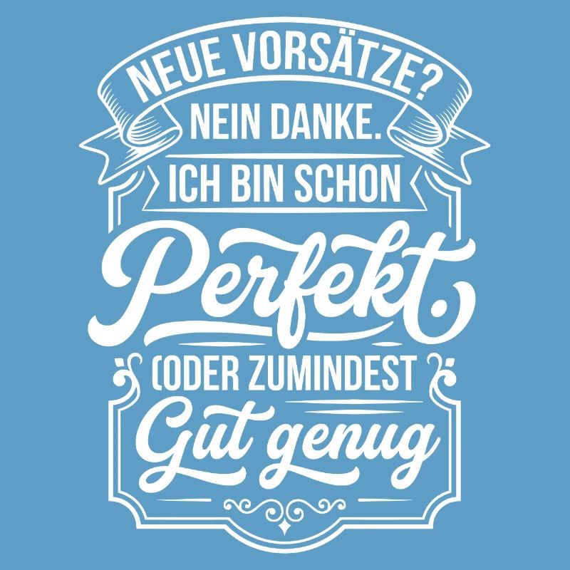 Perfekt oder gut genug Neujahrsscherz