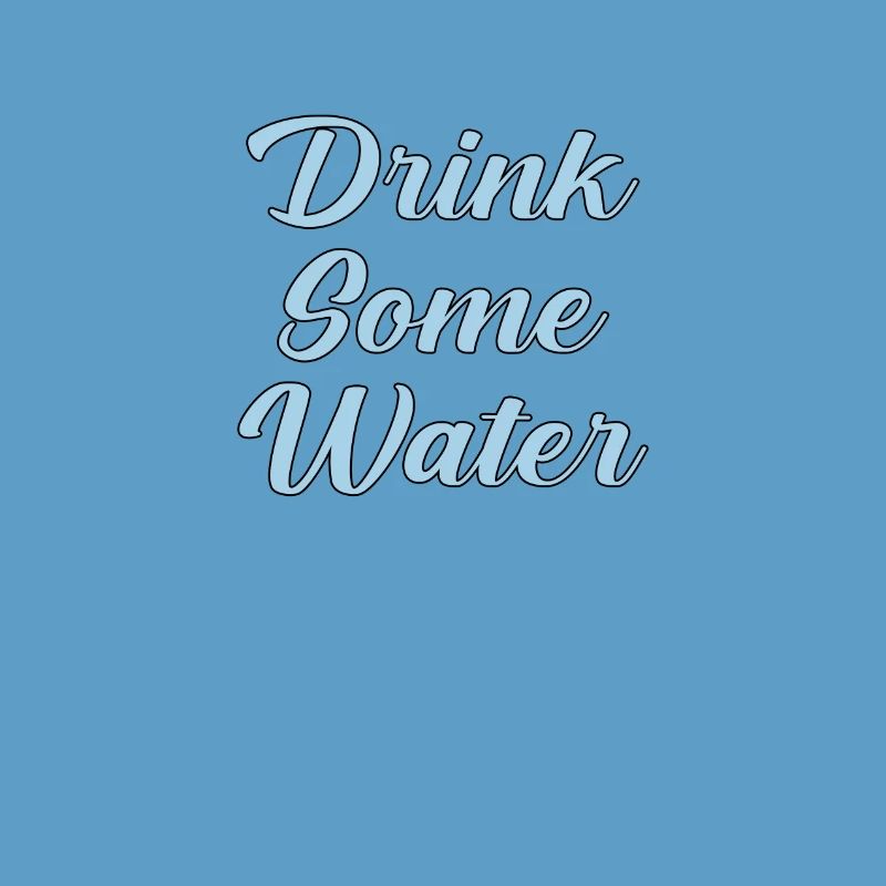 Drink Some Water Script