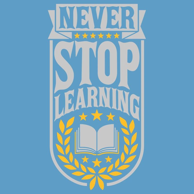 never stop learning quote