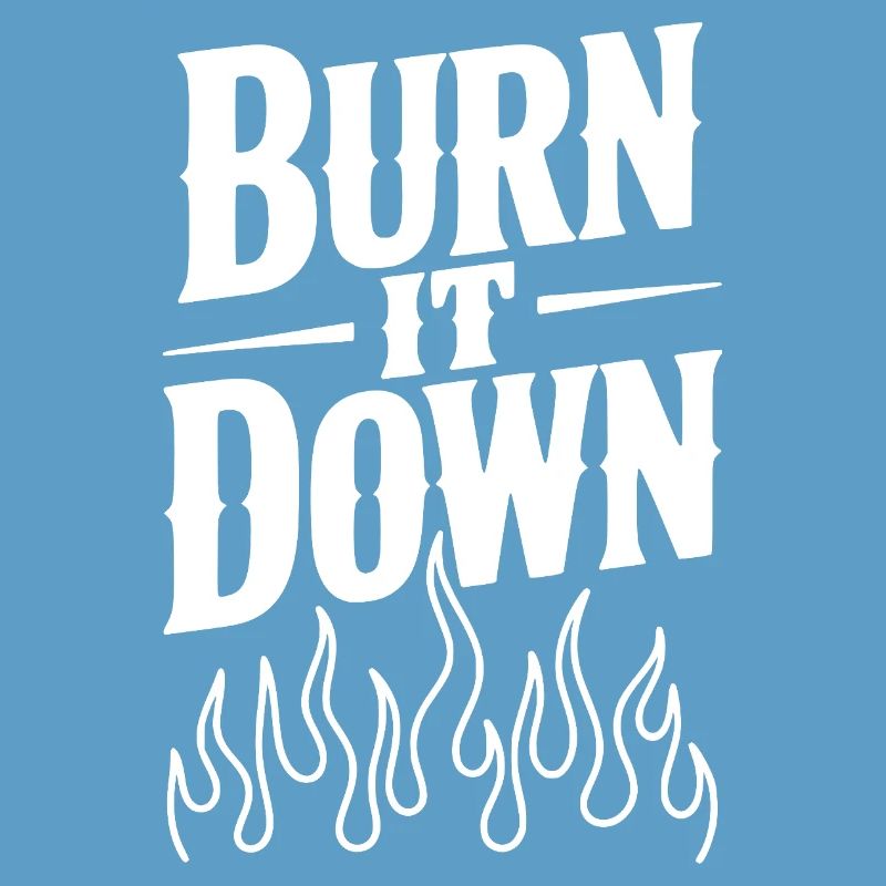 Burn it Down