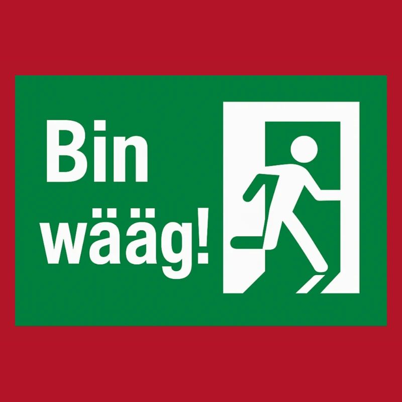 Bin wääg Exit Humor