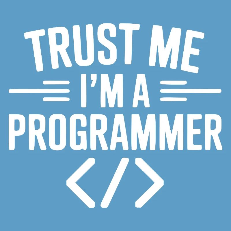 Trust Me I'm a Programmer