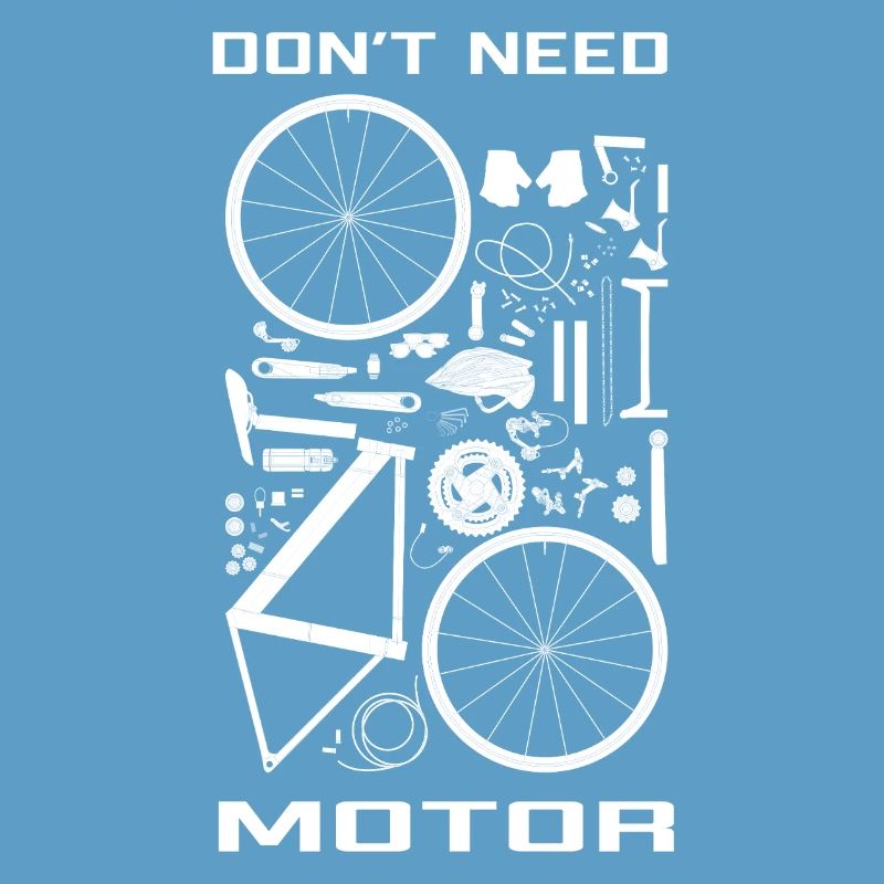 Don' need motor (on bike)