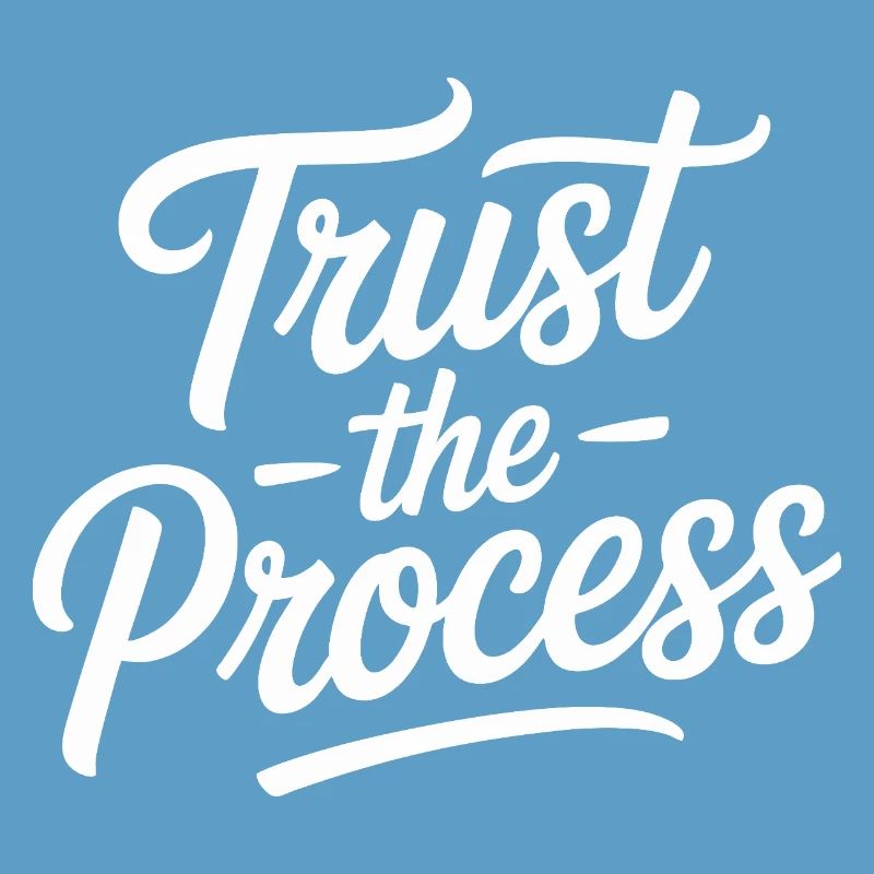 Trust the Process Script Typography