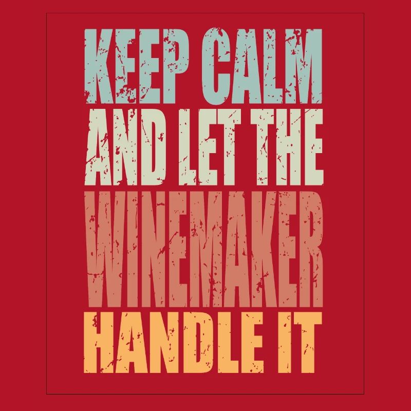 Keep Calm Winemaker Saying Winemaker Gift