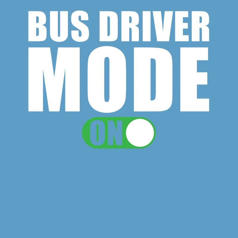 Bus Driver Mode On