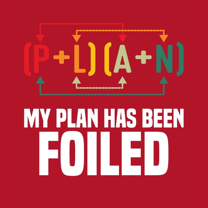 My Plan has been foiled Funny Math Teacher Pun Sci
