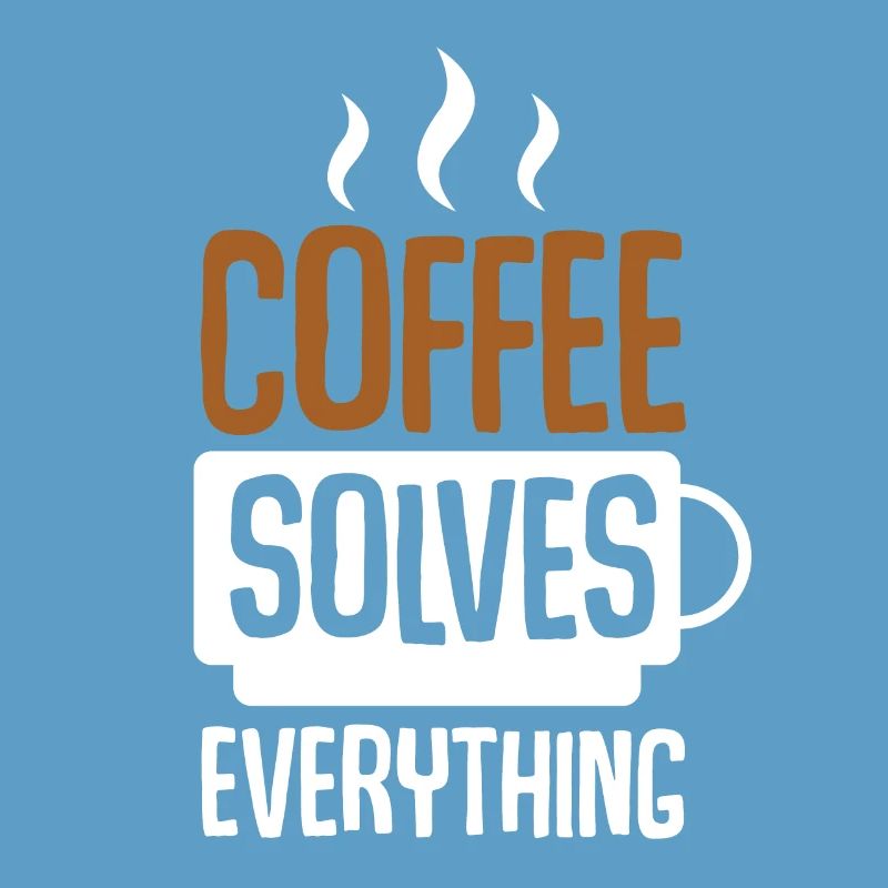 Coffee Solves Everything