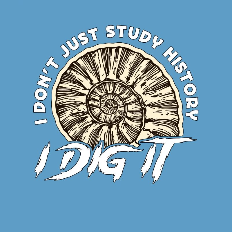 Paleontology I Don't Just Study History Geologist