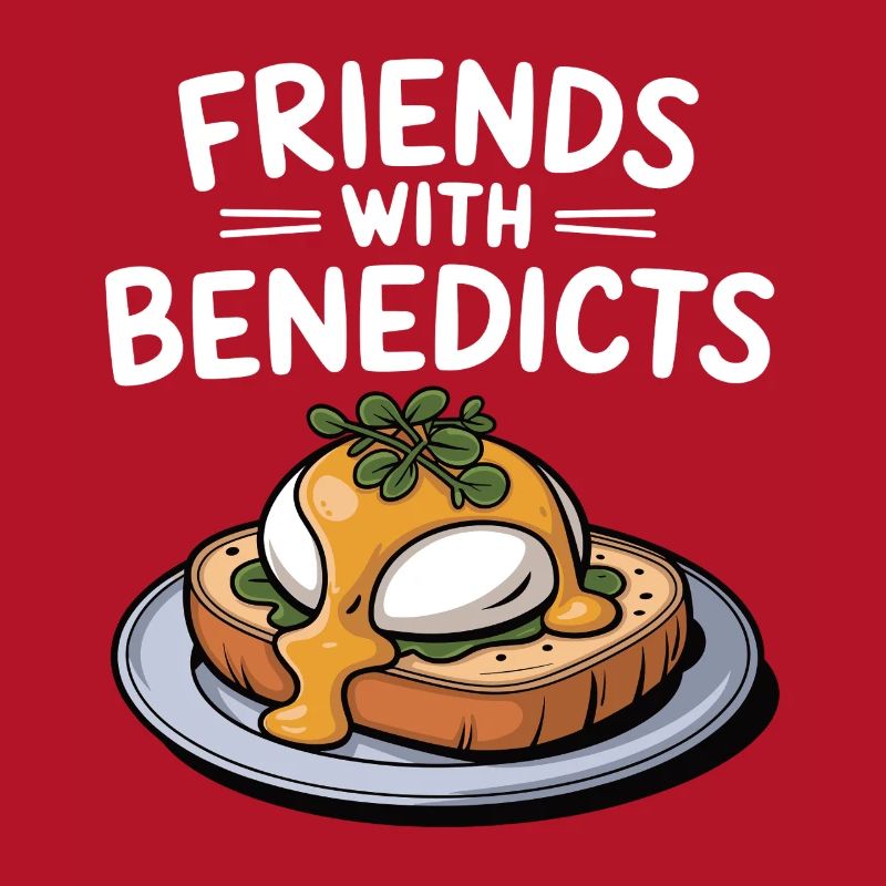 Amis avec Benedicts Funny Eggs Benedict Pun