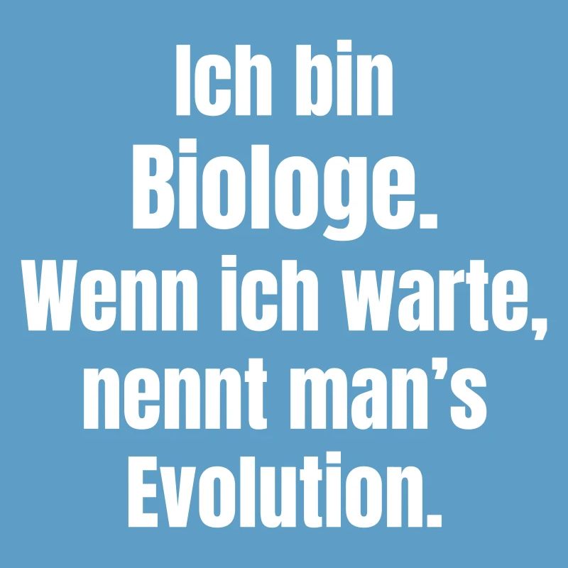 Biologe Evolution Spruch