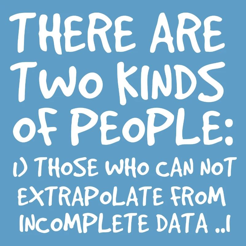 Incomplete Data Funny Science Nerd