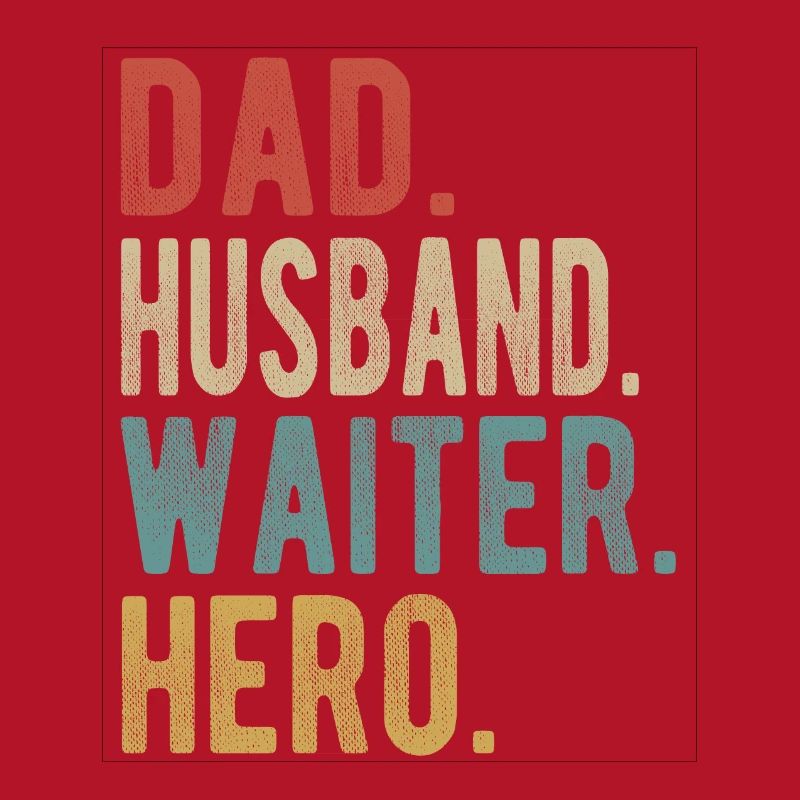 Kellner Papa Ehemann Held