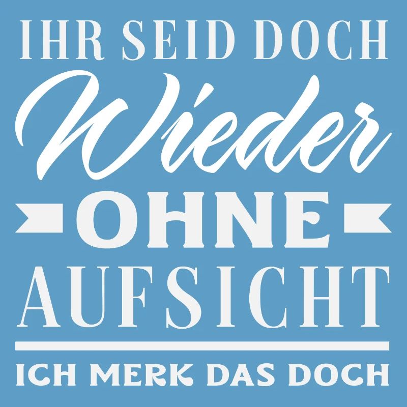 Again without supervision – sarcasm