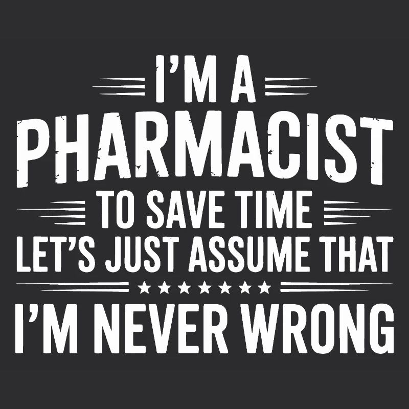 Pharmacist Attitude: Never Wrong