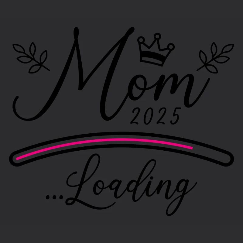 Mama 2025 Loading Mom Spruch