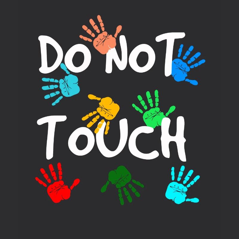 Do not touch