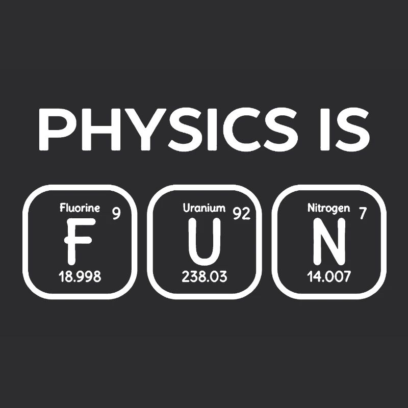 Physics Is Fun Shirt