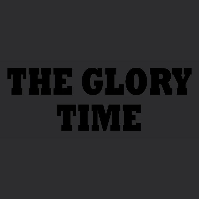 The glory time