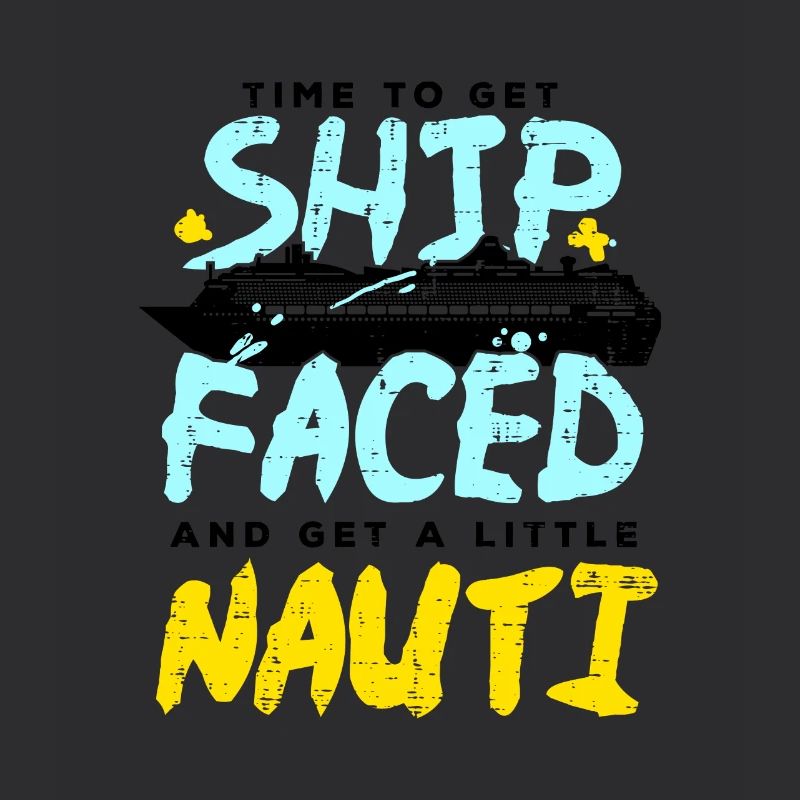 Time To Get Ship Faced Schiffs-Urlaub T-Shirt