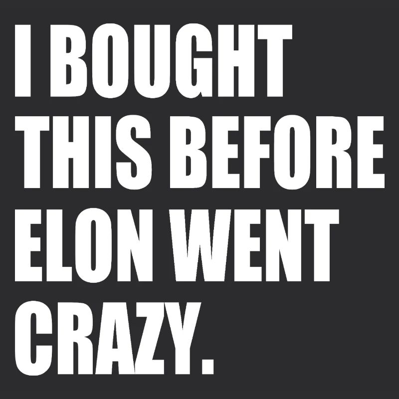 i bought this before elon went crazy