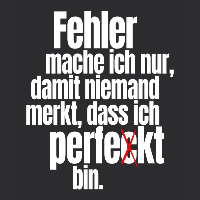 Fehler Mache Ich Nur Perfekt Selbstironie Büro