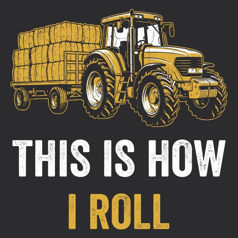 Tractor Saying So I Roll