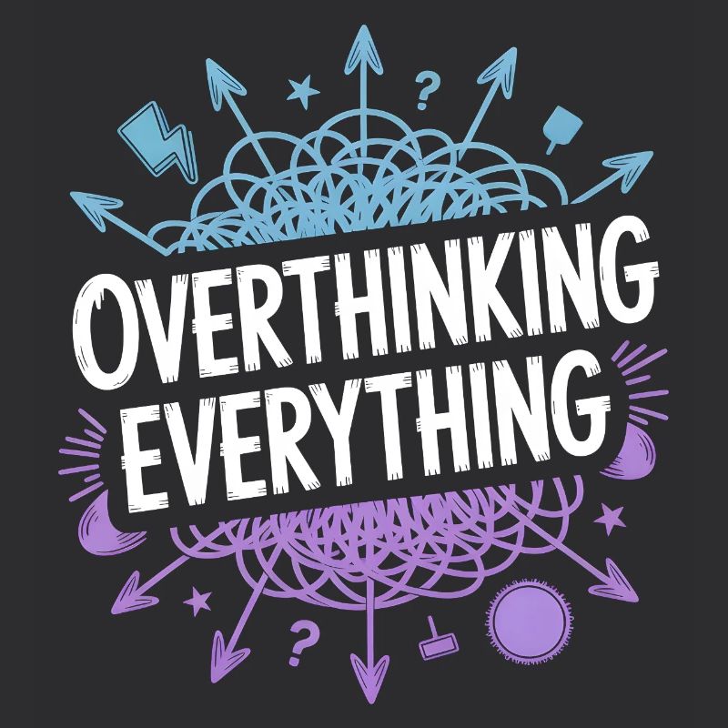 Overthinking Everything ADHD Chaos