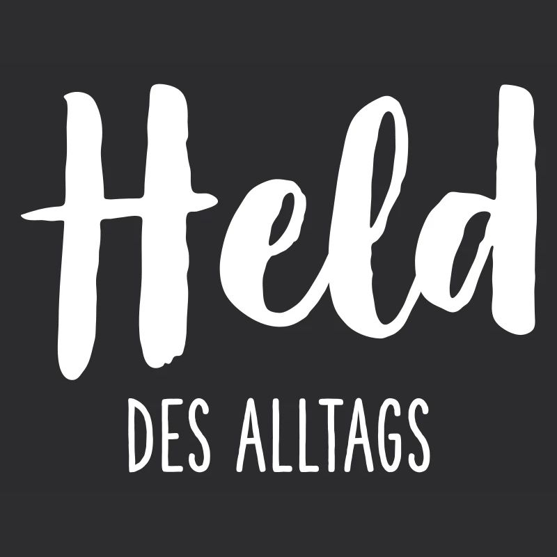 Held des Alltags – Starkes Statement Textdesign