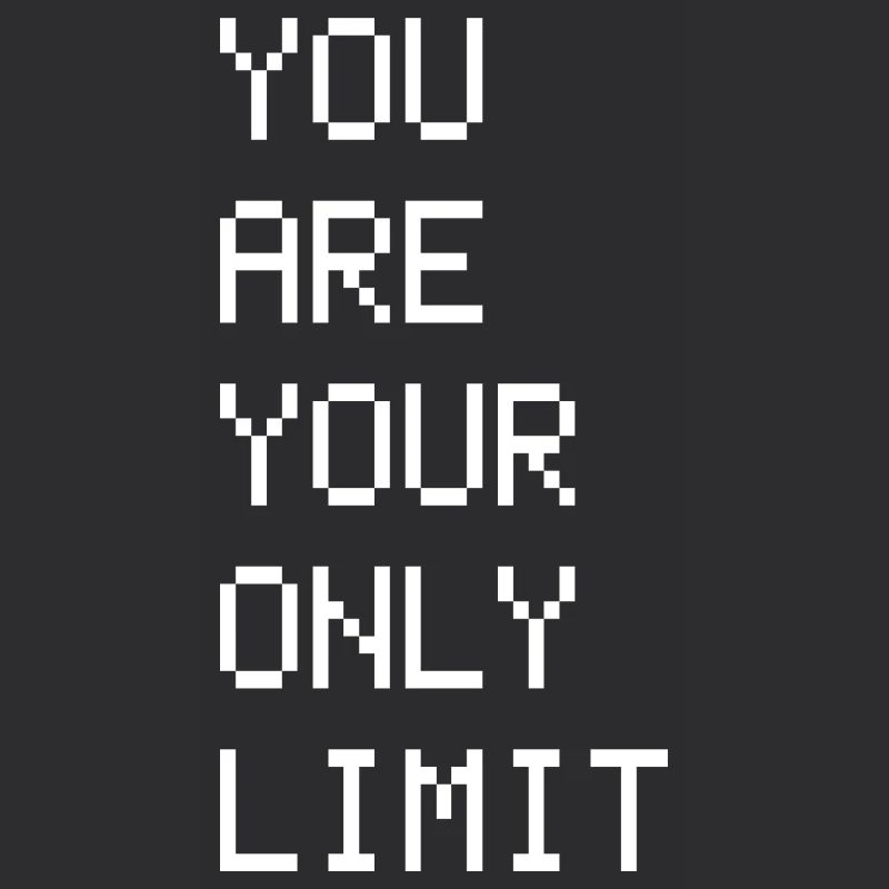 SIE SIND IHR EINZIGES LIMIT