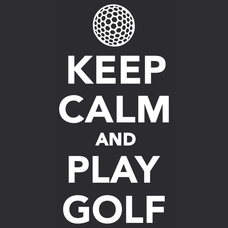 Keep calm and play Golf