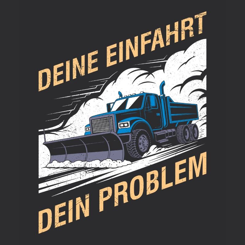 Winterdienst YOUR DRIVEWAY YOUR PROBLEM Lustig