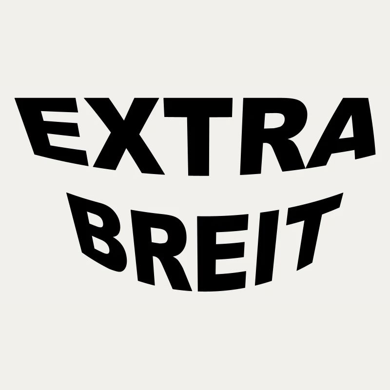 EXTRA BREIT EXTRABREIT