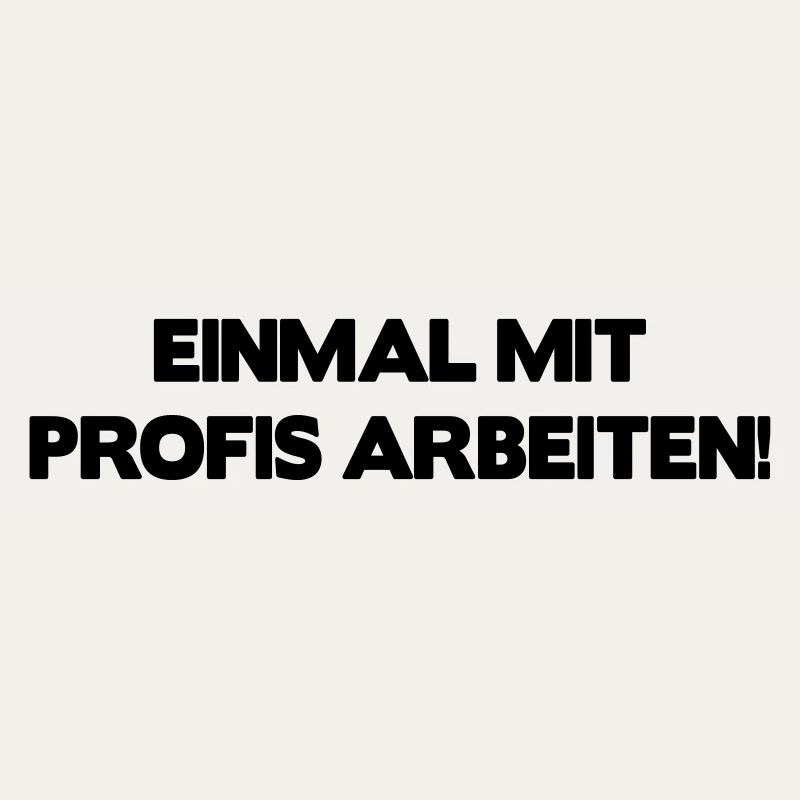 Einmal mit Profis arbeiten ...