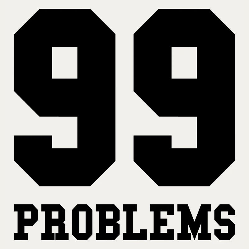 99 Problems