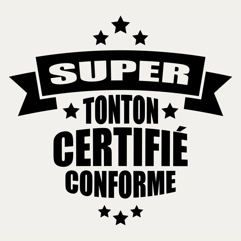 super tonton certifié conforme