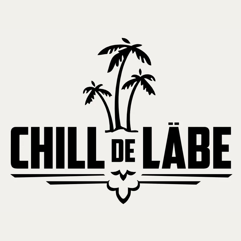 Chill de Läbe, Chill dein Leben | Schweizerdeutsch