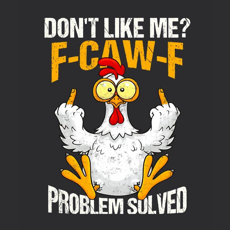 F-CAW-F Chicken Dont Like Me Problem Solved