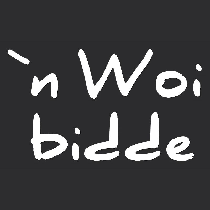 Pfälzerdesigns unisex, n woi bidde