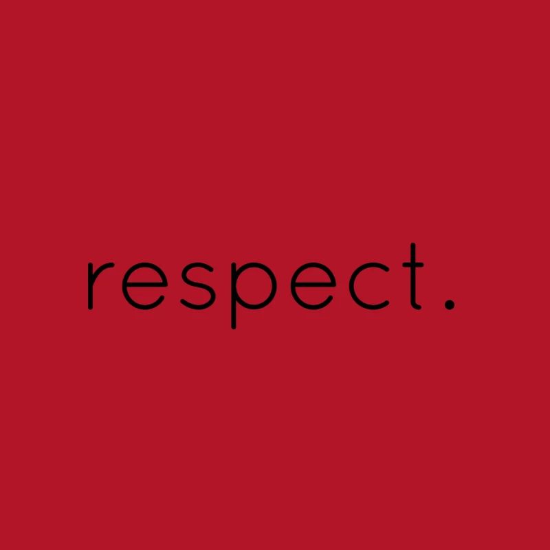Respect.