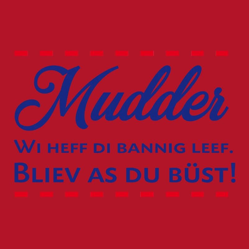 Mudder Muddern Plattdeutsch Muttertag Mama Mutter