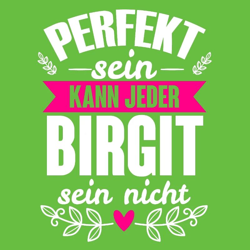 Birgit - Perfekt Sein Kann Jeder Birgit Nicht