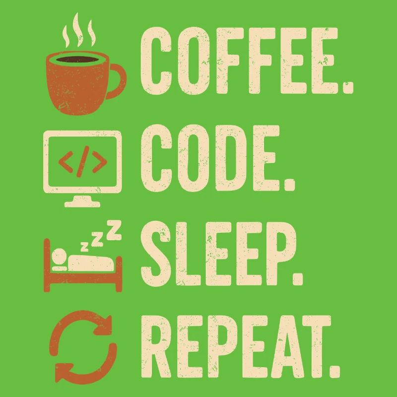 Geek-Coder-Routine – Kaffee, Code, Schlaf, mehr