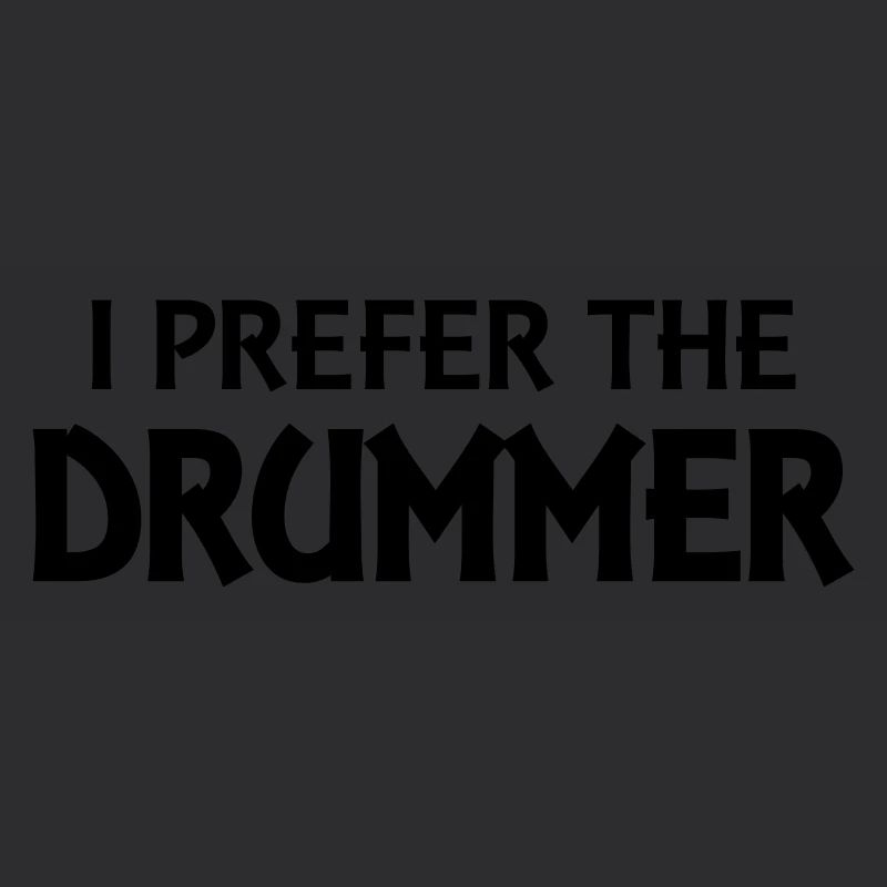 I prefer the drummer