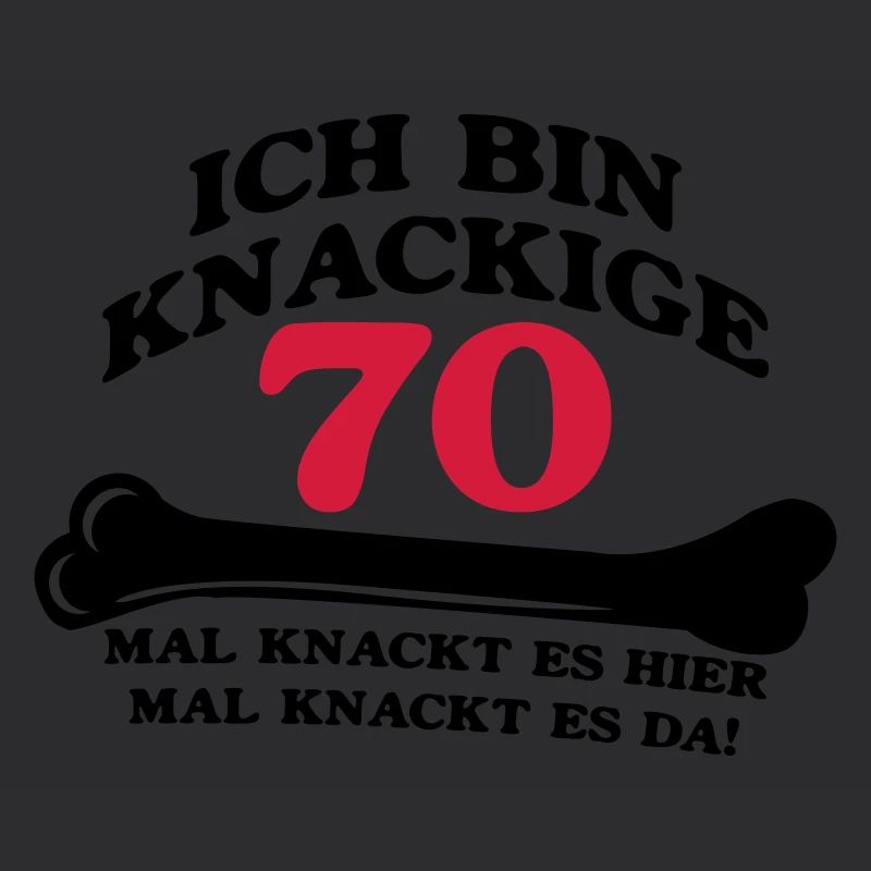 Geburtstag - Ich bin Knackige 70