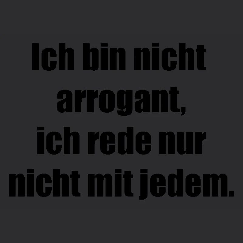 Spruch arrogant