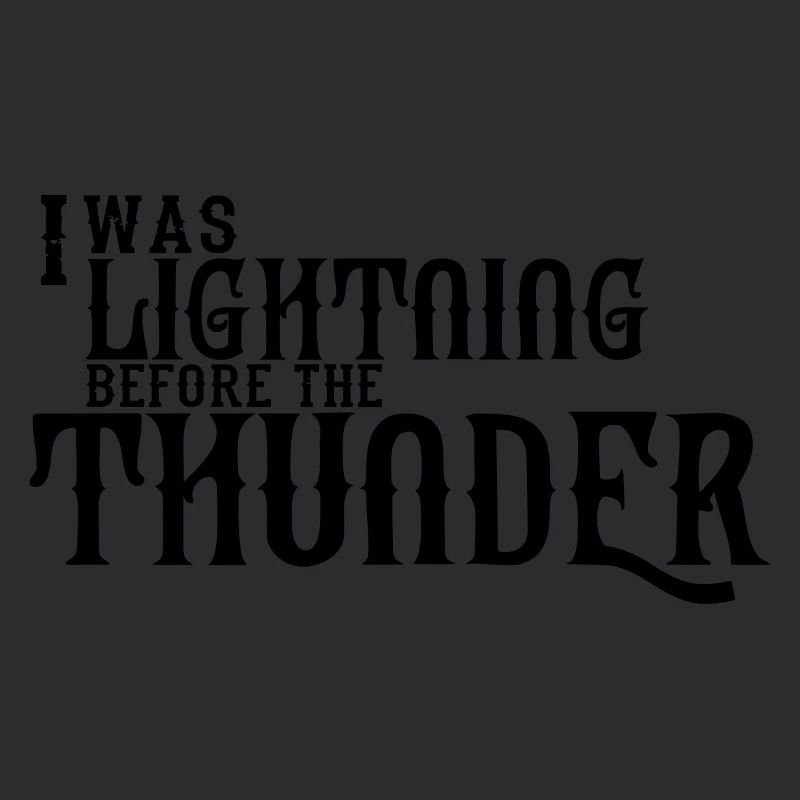 I Was Lightning Before The Thunder