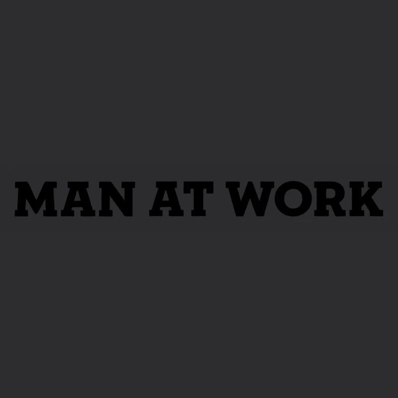 MAN AT WORK