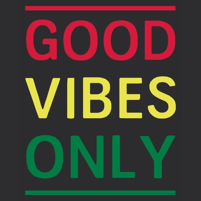 Good Vibes Only
