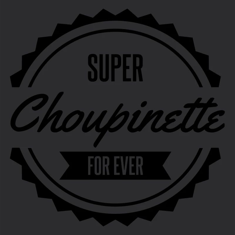 super choupinette for ever